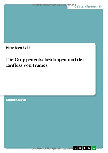Die Gruppenentscheidungen und der Einfluss von Frames