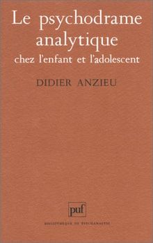 Le Psychodrame analytique chez l'enfant et adolescent