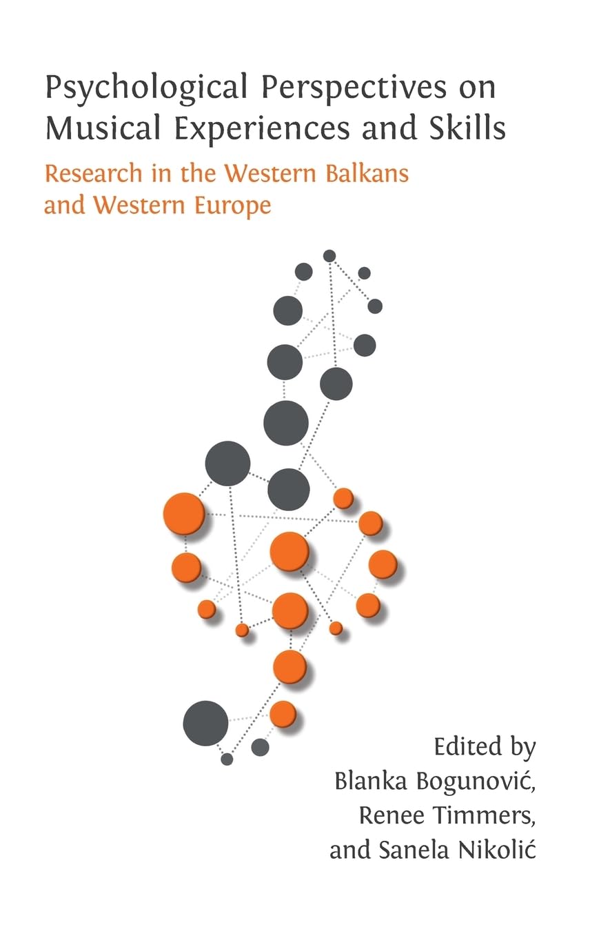 Psychological Perspectives on Musical Experiences and Skills: Research in the Western Balkans and Western Europe