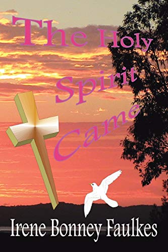 THE HOLY SPIRIT CAME