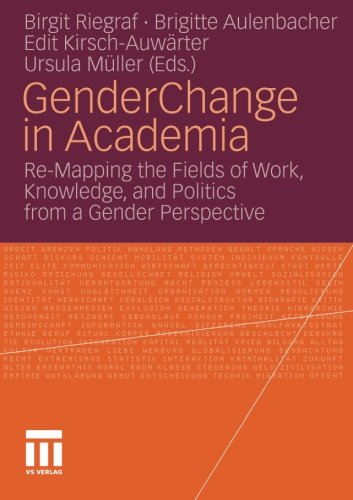 Gender Change in Academia: Re-Mapping the Fields of Work, Knowledge, and Politics from a Gender Perspective