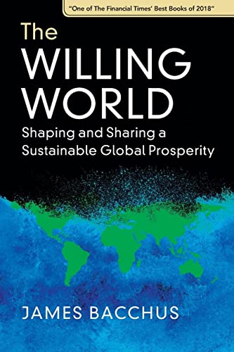 James Bacchus The Willing World, Shaping And Sharing A Sustainable Global Prosperity