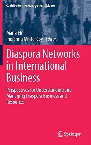 Diaspora Networks in International Business: Perspectives for Understanding and Managing Diaspora Business and Resources (Contributions to Management Science)