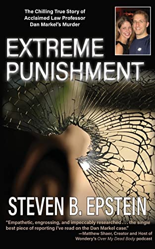 Extreme Punishment: The Chilling True Story of Acclaimed Law Professor Dan Markel's Murder