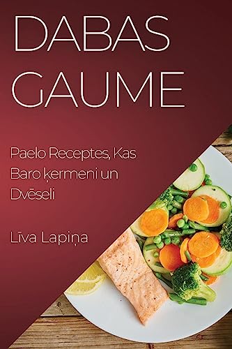 Dabas Gaume: Paelo Receptes, Kas Baro ¿ermeni un Dv¿seli