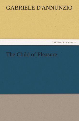 The Child of Pleasure (TREDITION CLASSICS)