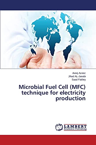 Microbial Fuel Cell (MFC) technique for electricity production