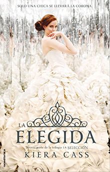 La Elegida (Selection Series, Band 3)