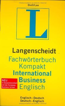 Langenscheidt Fachwörterbuch Kompakt International Business Englisch: Englisch-Deutsch / Deutsch-Englisch. Rund 64.000 Fachbegriffe u. mehr als 120.000 Übersetzungen,