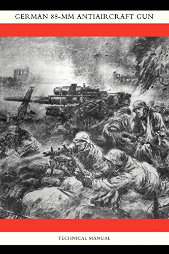 German 88-Mm Anti-Aircraft Gun: German 88-Mm Anti-Aircraft Gun