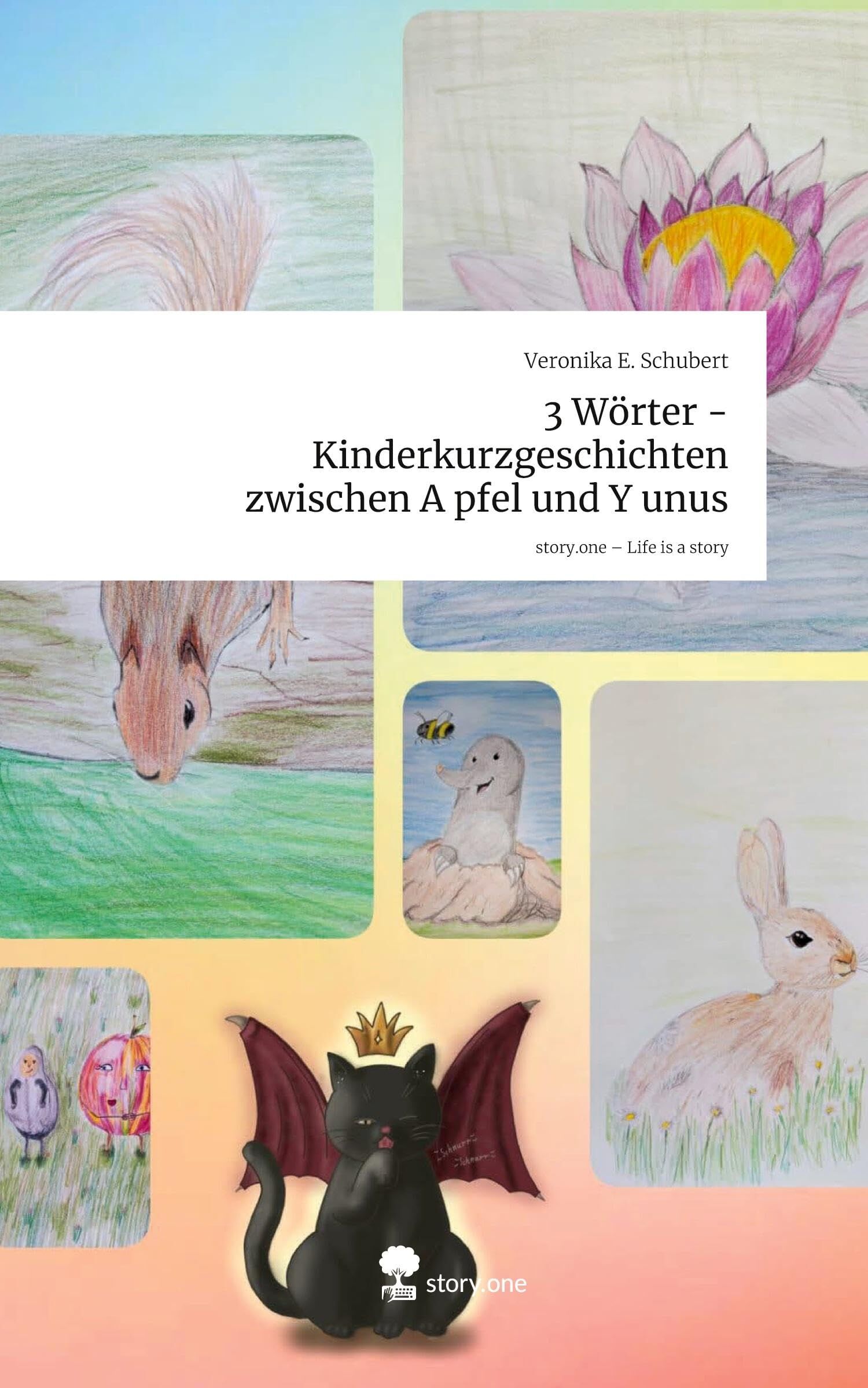 3 Wörter - Kinderkurzgeschichten zwischen A pfel und Y unus. Life is a Story - story.one