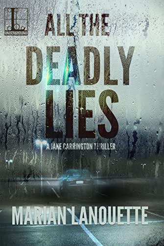 All the Deadly Lies (A Jake Carrington Thriller, Band 1)