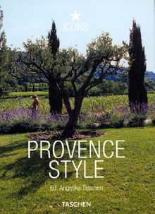 Provence style : landscapes, houses, interiors, details