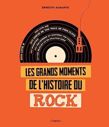 Les grands moments de l'histoire du rock