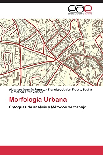 Morfología Urbana: Enfoques de análisis y Métodos de trabajo