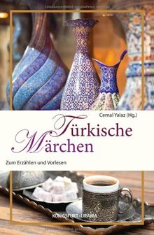 Türkische Märchen: Zum Erzählen und Vorlesen