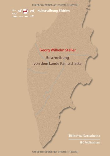 Georg Wilhelm Steller: Beschreibung von dem Lande Kamtschatka