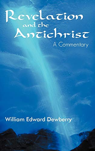 Revelation and the Antichrist: A Commentary