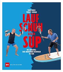 Laufschuh gegen SUP: Zwei Abenteurer bezwingen die Elbe