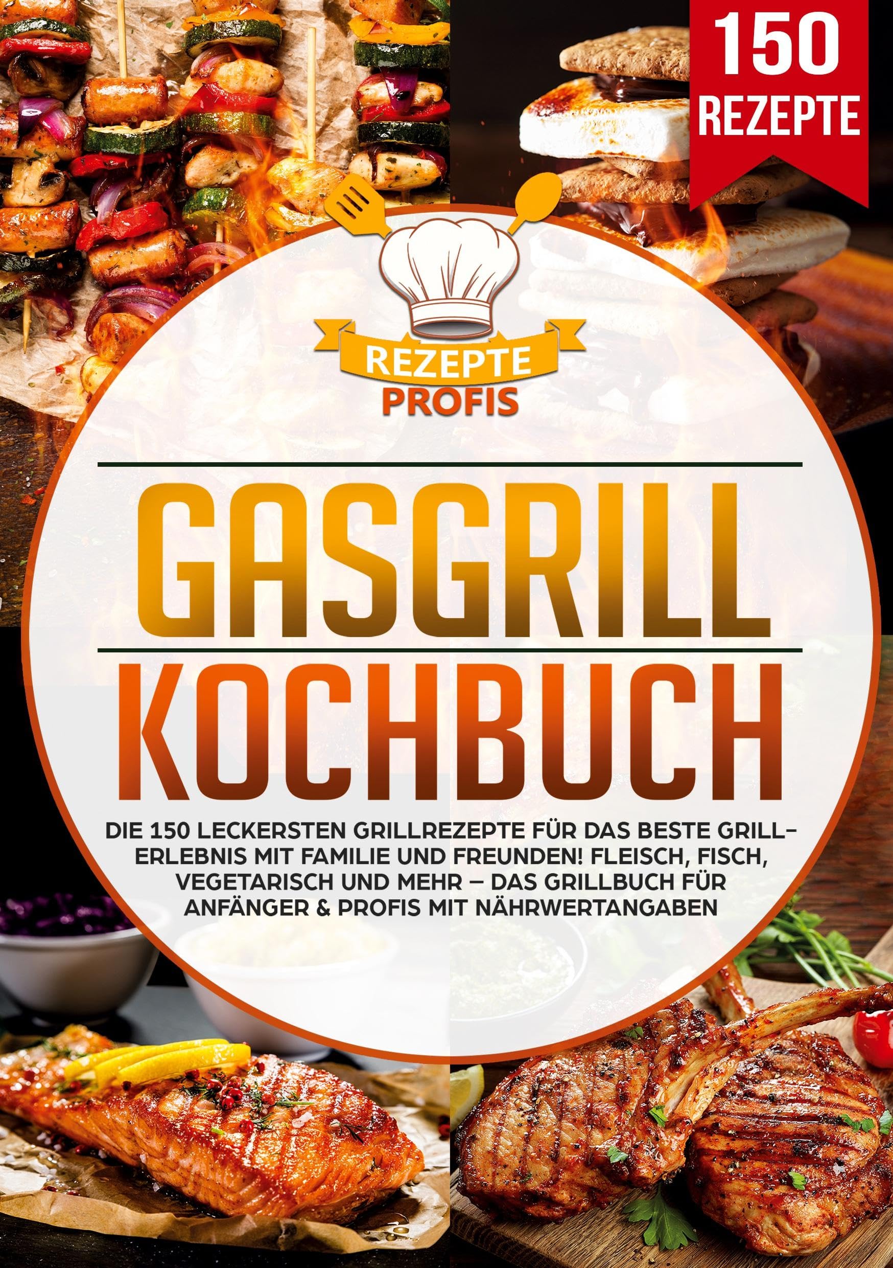 Rezepte Profis Gasgrill Kochbuch