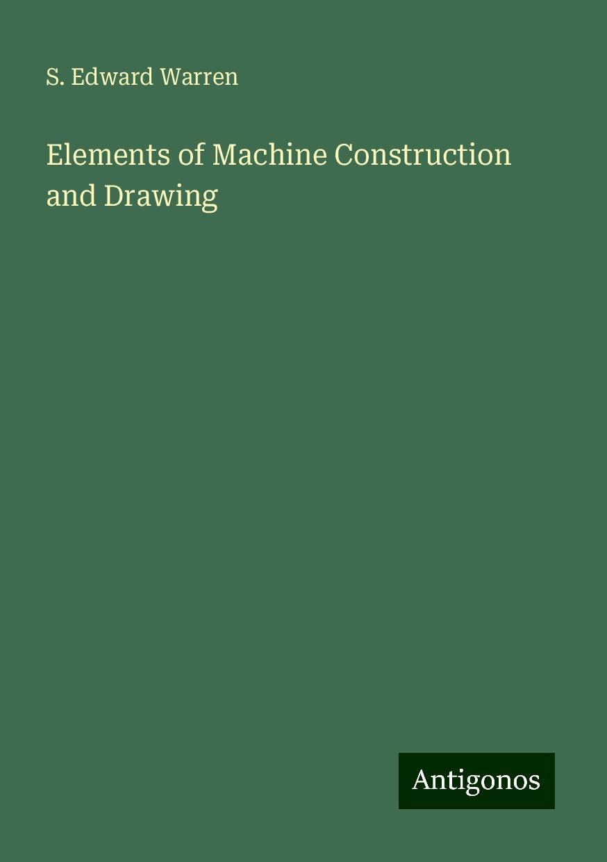 Elements of Machine Construction and Drawing