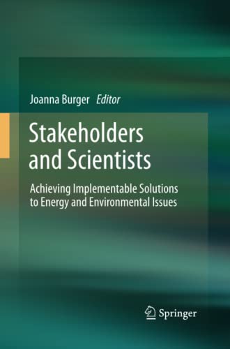 Stakeholders and Scientists: Achieving Implementable Solutions to Energy and Environmental Issues