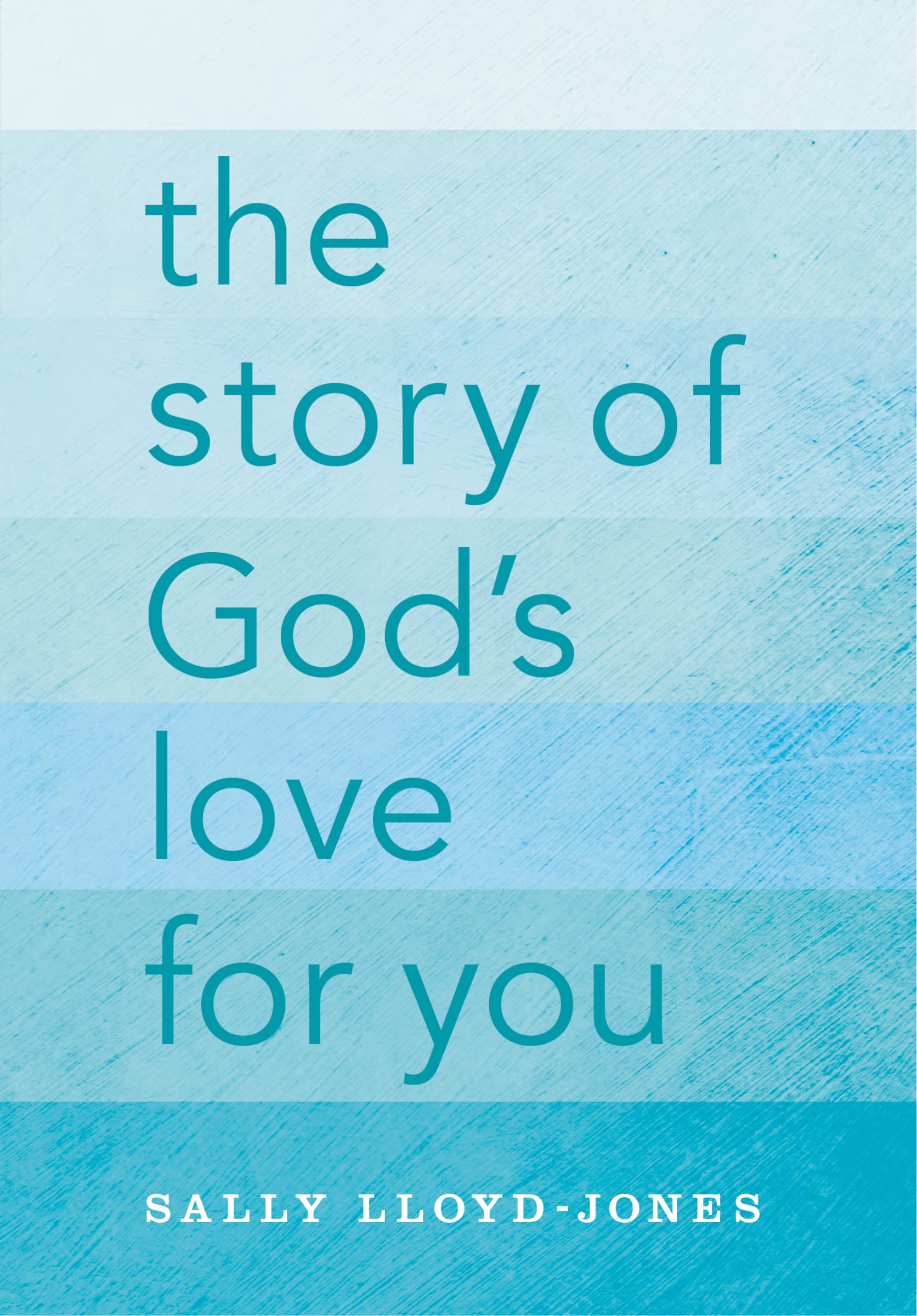 Sally Lloyd-Jones The Story Of God's Love For You