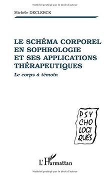 Le schéma corporel en sophrologie et ses applications thérapeutiques : le corps à témoin