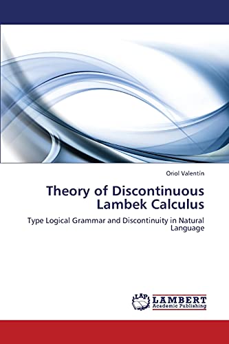Theory of Discontinuous Lambek Calculus: Type Logical Grammar and Discontinuity in Natural Language