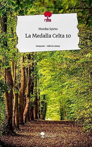 La Medalla Celta 10. Life is a Story - story.one