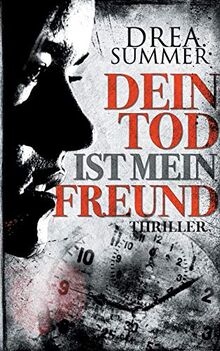 Dein Tod ist mein Freund