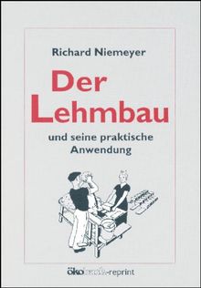 Der Lehmbau und seine praktische Anwendung