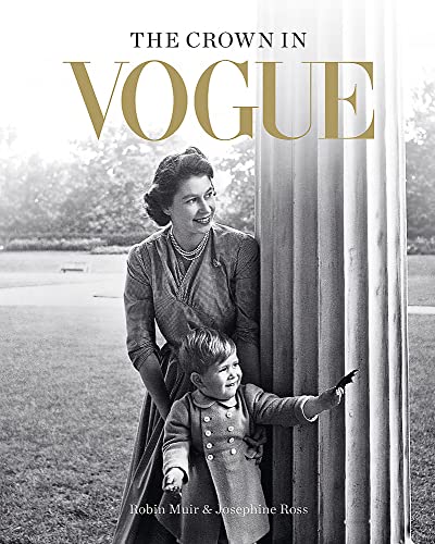 Robin Muir The Crown In Vogue, Vogue's 'special Royal Salute' To Queen Elizabeth Ii And The House Of Windsor