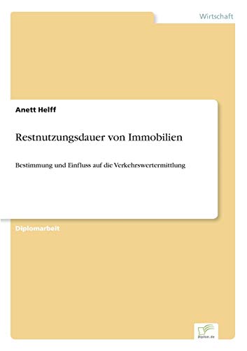Restnutzungsdauer von Immobilien: Bestimmung und Einfluss auf die Verkehrswertermittlung