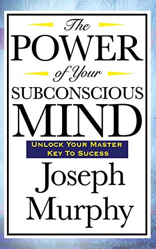 Joseph Murphy The Power Of Your Subconscious Mind