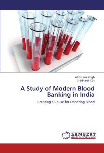 A Study of Modern Blood Banking in India: Creating a Cause for Donating Blood