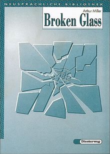 Broken Glass: A Play in Two Acts (Diesterwegs Neusprachliche Bibliothek - Englische Abteilung)