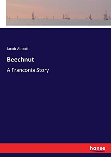 Beechnut: A Franconia Story