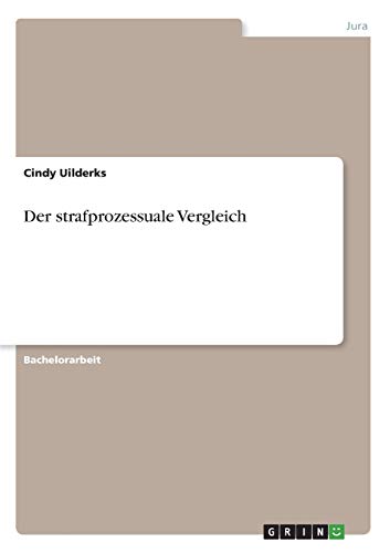Der strafprozessuale Vergleich