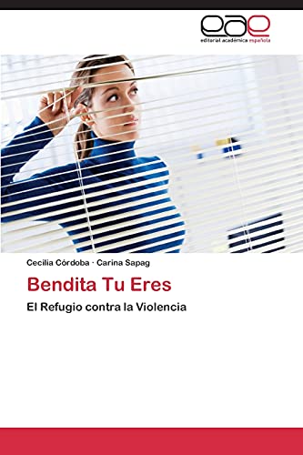 Bendita Tu Eres: El Refugio contra la Violencia