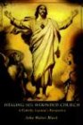 Healing His Wounded Church: A Catholic Layman's Perspective