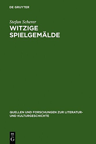 Witzige Spielgemälde: Tieck und das Drama der Romantik: Tieck Und Das Drama Er Romantik (Quellen und Forschungen zur Literatur- und Kulturgeschichte)