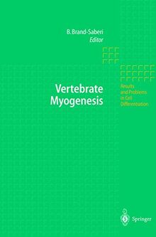 Vertebrate Myogenesis: Results and Problems in Cell Differentiation (Results and Problems in Cell Differentiation, 38, Band 38)