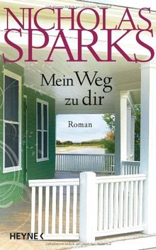 Mein Weg zu dir: Roman von Sparks, Nicholas | Buch | Zustand gut