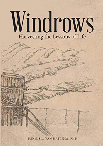 Windrows: Harvesting the Lessons of Life