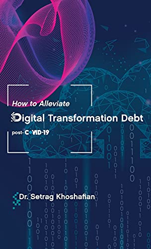 How to Alleviate Digital Transformation Debt: post-COVID-19