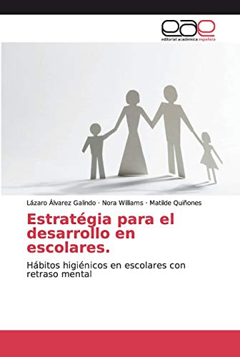 Estratégia para el desarrollo en escolares.: Hábitos higiénicos en escolares con retraso mental