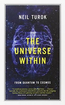 The Universe Within: From Quantum to Cosmos (CBC Massey Lecture)