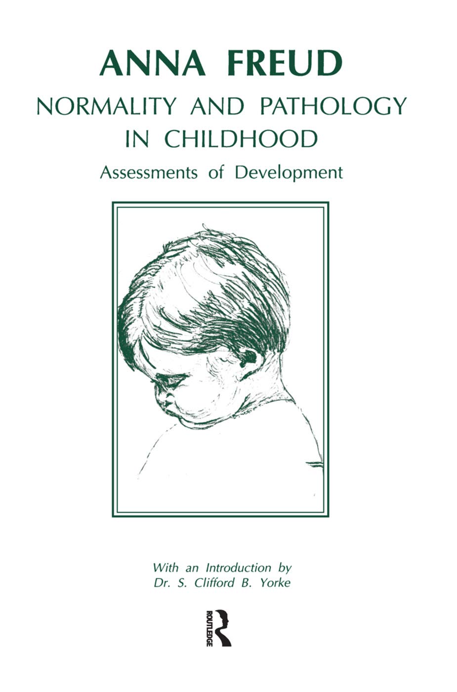 Anna Freud Normality And Pathology In Childhood, Assessments Of Development