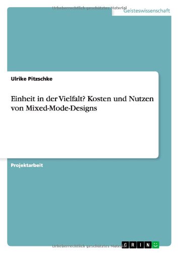 Einheit in der Vielfalt? Kosten und Nutzen von Mixed-Mode-Designs